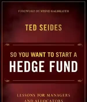 دانلود کتاب So you want to start a hedge fund: lessons for managers and allocators – بنابراین شما می خواهید…