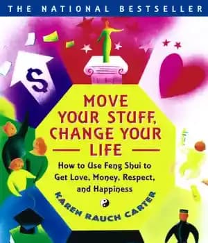 دانلود کتاب Move your stuff, change your life: how to use Feng Shui to get love, money, respect and happiness…