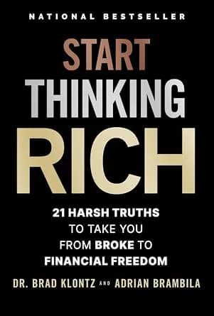 و دانلود نسخه کامل کتاب زبان اصلی Start Thinking Rich: 21 Harsh Truths to Take You from Broke to Financial Freedom | دانلود کتاب خارجی