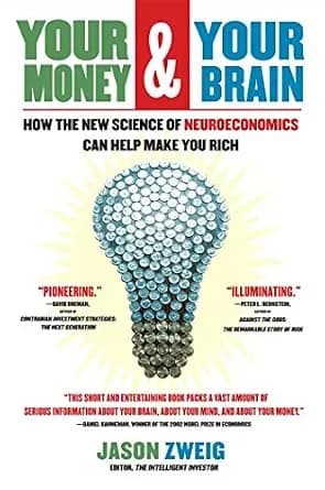 و دانلود نسخه کامل کتاب زبان اصلی Your Money and Your Brain: How the New Science of Neuroeconomics Can Help Make You Rich (A Personal Finance Guide) | دانلود کتاب خارجی