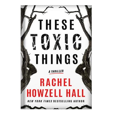 دانلود کتاب These Toxic Things by Rachel Howzell Hall