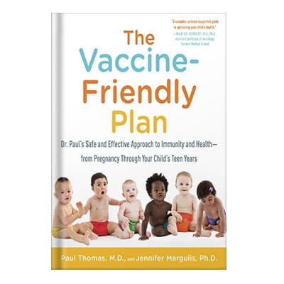 دانلود کتاب The Vaccine-Friendly Plan_ Dr. Paul’s Safe and Effective Approach to Immunity and Health-from Pregnancy Through Your Child’s Teen Years-Ballantine Books