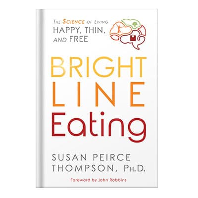 دانلود کتاب Bright Line Eating The Science of Living Happy, Thin Free by Thompson, Susan Peirce