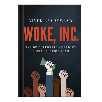 دانلود کتاب Woke, Inc.: Inside Corporate America’s Social Justice Scam by Vivek Ramaswamy