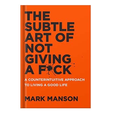 دانلود کتاب The Subtle Art of Not Giving a F*ck A Counterintuitive Approach to Living a Good Life by Mark Manson — تصویر ۲