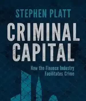 دانلود کتاب Criminal capital how the finance industry facilitates crime – سرمایه جنایی چگونه صنعت مالی جرم را تسهیل می…