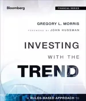 دانلود کتاب Investing with the trend: a rules-based approach to money management – سرمایه گذاری با روند: رویکردی مبتنی بر…