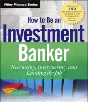 دانلود کتاب How to Be an Investment Banker – چگونه یک بانکدار سرمایه گذاری باشیم