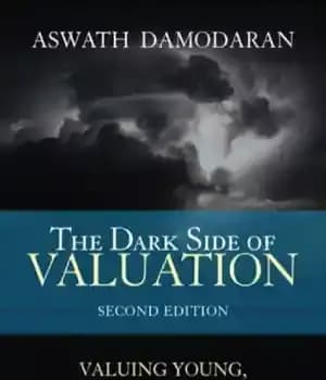 دانلود کتاب The Dark Side of Valuation: Valuing Young, Distressed, and Complex Businesses – سمت تاریک ارزش گذاری: ارزش گذاری…