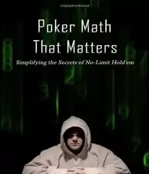 دانلود کتاب Poker Math That Matters – Simplifying the Secrets of No-limit Hold’em – ریاضیات پوکر مهم – ساده کردن…