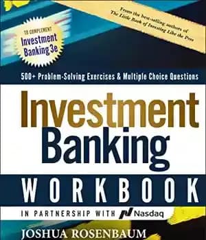 دانلود کتاب Investment Banking Workbook: 500+ Problem Solving Exercises & Multiple Choice Questions – کتاب کار بانکداری سرمایه گذاری: بیش…