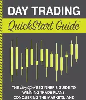 دانلود کتاب Day Trading QuickStart Guide: The Simplified Beginner’s Guide to Winning Trade Plans, Conquering the Markets, and Becoming a…