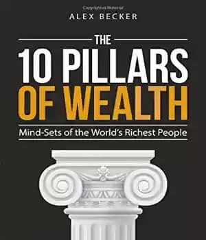 دانلود کتاب The 10 Pillars of Wealth: Mind-Sets of the WorldÖs Richest People – 10 ستون ثروت: ذهنیت های ثروتمندترین…