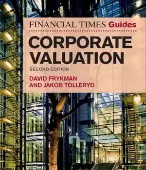 دانلود کتاب The Financial Times Guide to Corporate Valuation (The FT Guides) – راهنمای فایننشال تایمز برای ارزش گذاری شرکت…