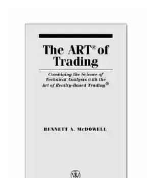 دانلود کتاب The ART of Trading: Combining the Science of Technical Analysis with the Art of Reality-Based Trading – هنر…