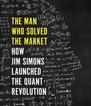 دانلود کتاب The man who solved the market: how jim simons launched the quant revolution – مردی که بازار را… — تصویر ۲