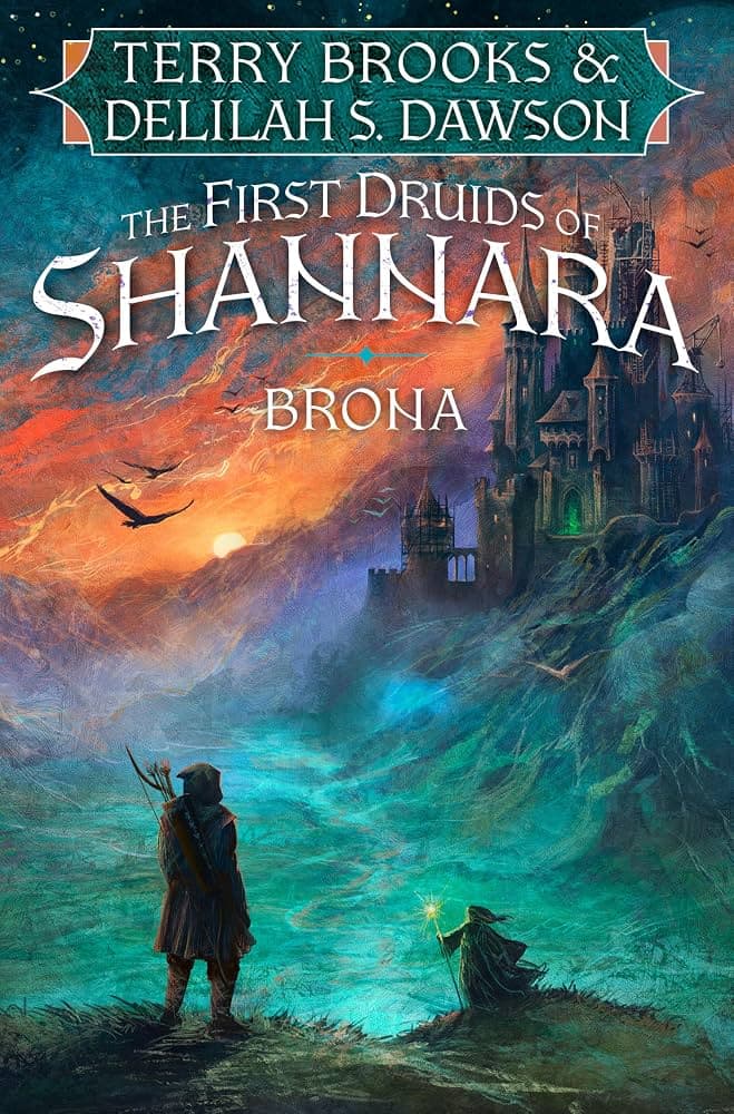 کتاب Brona (برونا) اثر تری بروکس و دلیله اس. داوسون | جلد دوم مجموعه The First Druids of Shannara | نسخه PDF انگلیسی