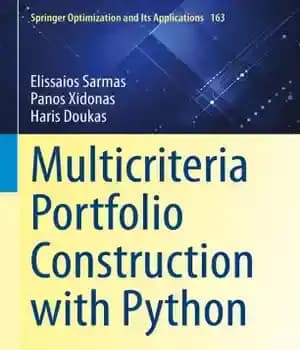 دانلود کتاب Multicriteria Portfolio Construction with Python – ساخت نمونه کارها چند معیاره با پایتون