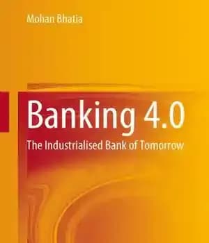 دانلود کتاب Banking 4.0: The Industrialised Bank of Tomorrow – بانکداری 4.0: بانک صنعتی فردا