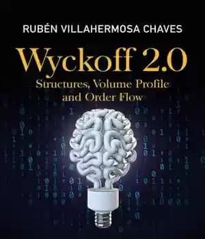 دانلود کتاب Wyckoff 2.0: Structures, Volume Profile and Order Flow – Wyckoff 2.0: Structures, Volume Profile و Order Flow
