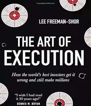 دانلود کتاب The Art of Execution: How the worldÖs best investors get it wrong and still make millions – هنر…