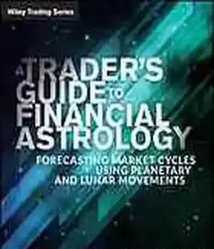 دانلود کتاب A traders guide to financial astrology : forecasting market cycles using planetary and lunar movements – راهنمای معامله…