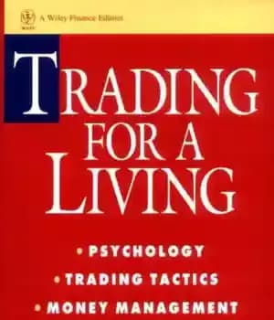 دانلود کتاب Trading for a Living: Psychology, Trading Tactics, Money Management – تجارت برای زندگی: روانشناسی، تاکتیک های معاملاتی، مدیریت…