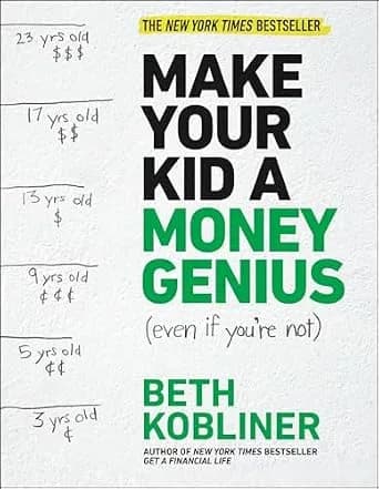 و دانلود نسخه کامل کتاب زبان اصلی Make Your Kid a Money Genius (Even If You’re Not): A Parents’ Guide for Kids 3 to 23 | دانلود کتاب خارجی