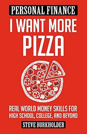 و دانلود نسخه کامل کتاب زبان اصلی I Want More Pizza: Real World Money Skills For High School, College, And Beyond | دانلود کتاب خارجی