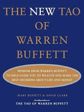 و دانلود نسخه کامل کتاب زبان اصلی The New Tao of Warren Buffett: Wisdom from Warren Buffett to Help Guide You to Wealth and Make the Best Decisions About Life and Money | دانلود کتاب خارجی