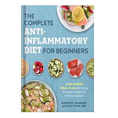 دانلود کتاب The Complete Anti-Inflammatory Diet for Beginners: A No-Stress Meal Plan with Easy Recipes to Heal the Immune System