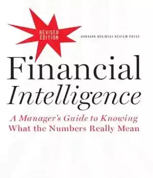 دانلود کتاب Financial Intelligence, Revised Edition: a Manager’s Guide to Knowing What the Numbers Really Mean – هوش مالی، ویرایش…