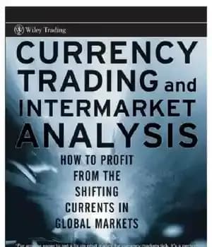 دانلود کتاب Currency trading and intermarket analysis: how to profit from the shifting currents in global markets – تجارت ارز…