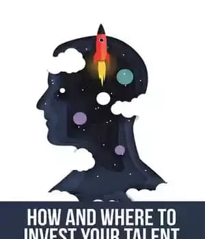 دانلود کتاب How and Where to Invest Your Talent – چگونه و کجا استعداد خود را سرمایه گذاری کنید