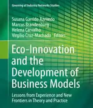 دانلود کتاب Eco-Innovation and the Development of Business Models: Lessons from Experience and New Frontiers in Theory and Practice –…