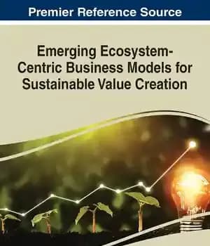 دانلود کتاب Emerging Ecosystem-centric Business Models for Sustainable Value Creation – مدل های کسب و کار نوظهور اکوسیستم محور برای…