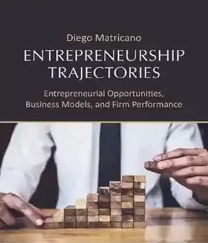 دانلود کتاب Entrepreneurship Trajectories: Entrepreneurial Opportunities, Business Models, and Firm Performance – مسیرهای کارآفرینی: فرصت های کارآفرینی، مدل های کسب…