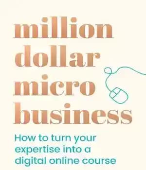 دانلود کتاب Million Dollar Micro Business: How to Turn Your Expertise Into a Digital Online Course – تجارت خرد میلیون…