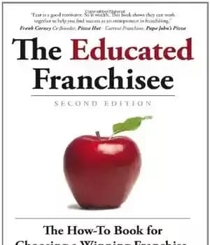 دانلود کتاب The Educated Franchisee: The How-To Book for Choosing a Winning Franchise, 2nd Edition – فرانچایز تحصیل کرده: کتاب…