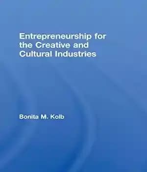 دانلود کتاب Entrepreneurship for the Creative and Cultural Industries – کارآفرینی برای صنایع خلاق و فرهنگی