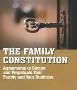 دانلود کتاب The Family Constitution: Agreements to Secure and Perpetuate Your Family and Your Business – قانون اساسی خانواده: توافق…