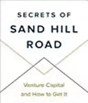 دانلود کتاب Secrets of Sand Hill Road: Venture Capital and How to Get It – اسرار جاده سند هیل: سرمایه…