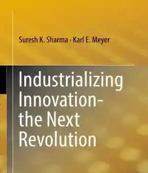 دانلود کتاب Industrializing Innovation-the Next Revolution – صنعتی کردن نوآوری – انقلاب بعدی