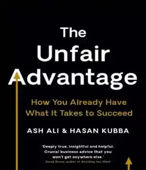 دانلود کتاب The Unfair Advantage: How You Already Have What It Takes to Succeed – مزیت ناعادلانه: چگونه شما در…