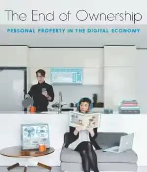 دانلود کتاب The End Of Ownership: Personal Property In The Digital Economy – پایان مالکیت: دارایی شخصی در اقتصاد دیجیتال