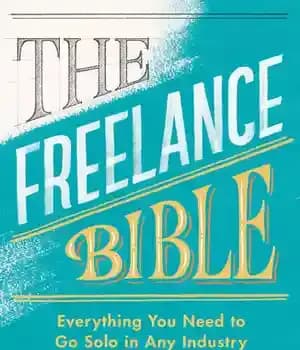 دانلود کتاب The Freelance Bible: Everything You Need to Go Solo in Any Industry – کتاب مقدس مستقل: همه چیزهایی…