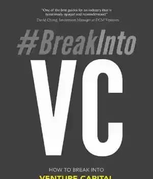 دانلود کتاب #BreakIntoVC: How to Break Into Venture Capital And Think Like an Investor Whether You’re a Student, Entrepreneur or…