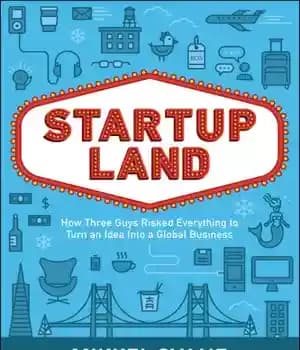 دانلود کتاب Startupland: how three guys risked everything to turn an idea into a global business – Startupland: چگونه سه…