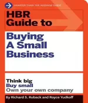 دانلود کتاب HBR Guide to Buying a Small Business – راهنمای HBR برای خرید یک کسب و کار کوچک