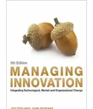 دانلود کتاب Managing Innovation: Integrating Technological, Market and Organizational Change, 5th Edition – مدیریت نوآوری: ادغام تغییرات تکنولوژیکی، بازار و…